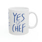'YES CHEF' Ceramic Mug, 11oz