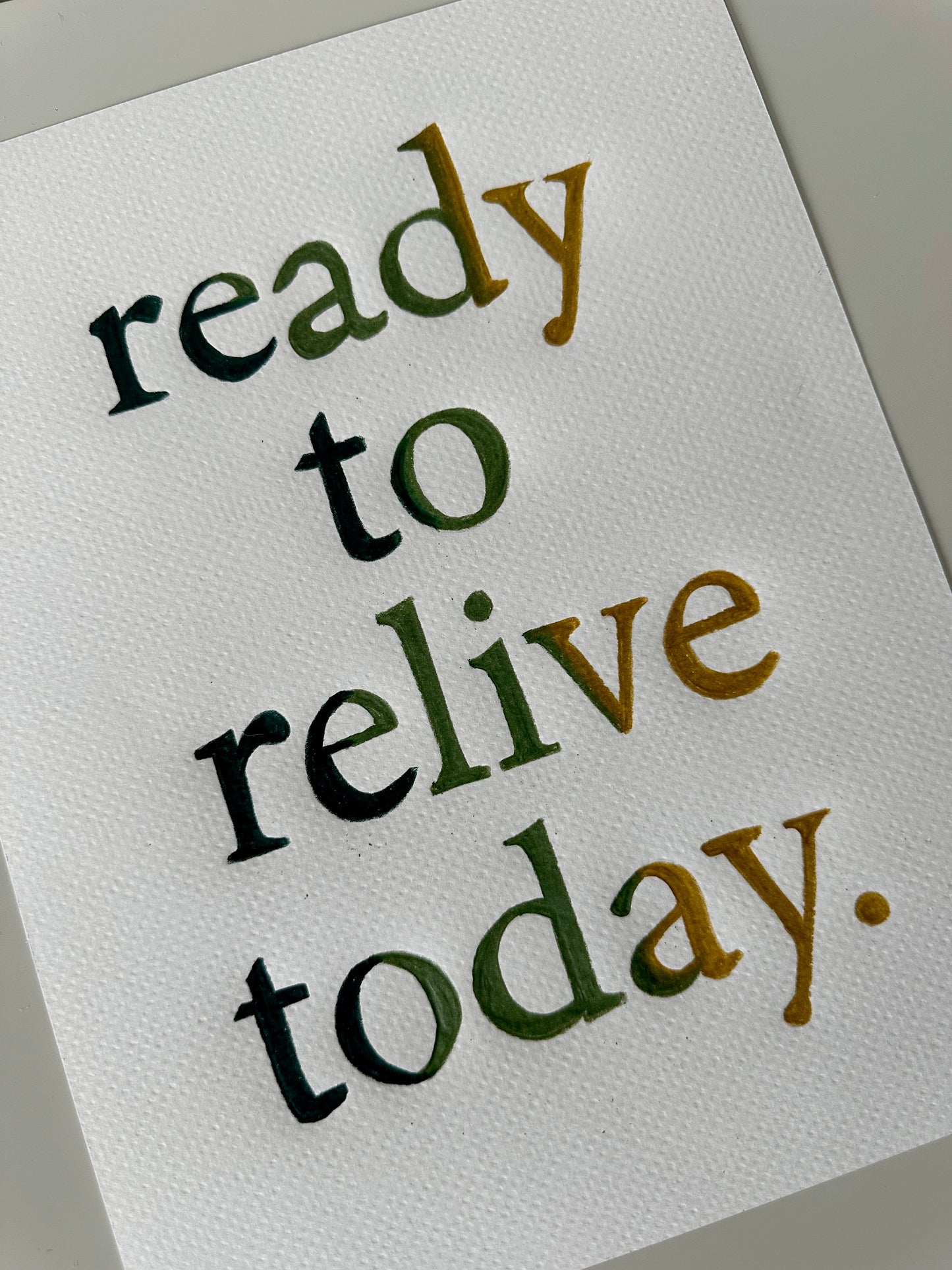 ready to relive today