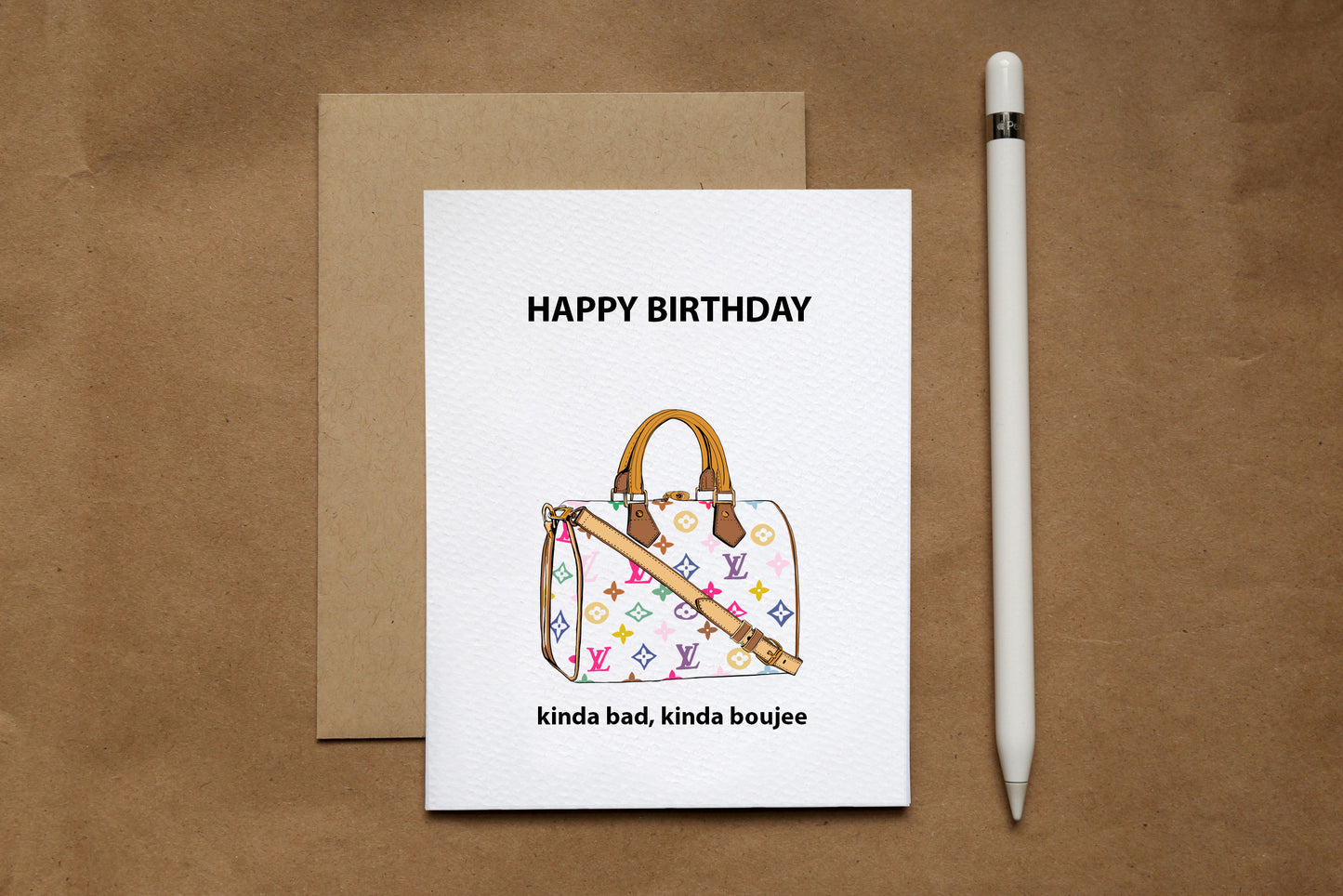 happy birthday. kinda bad, kinda boujee.