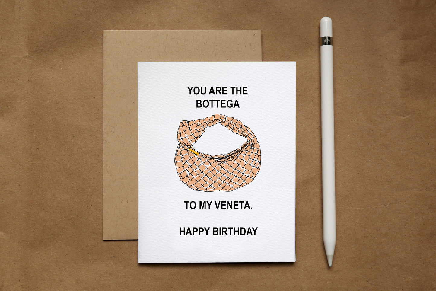 you are the bottega to my veneta - BEIGE