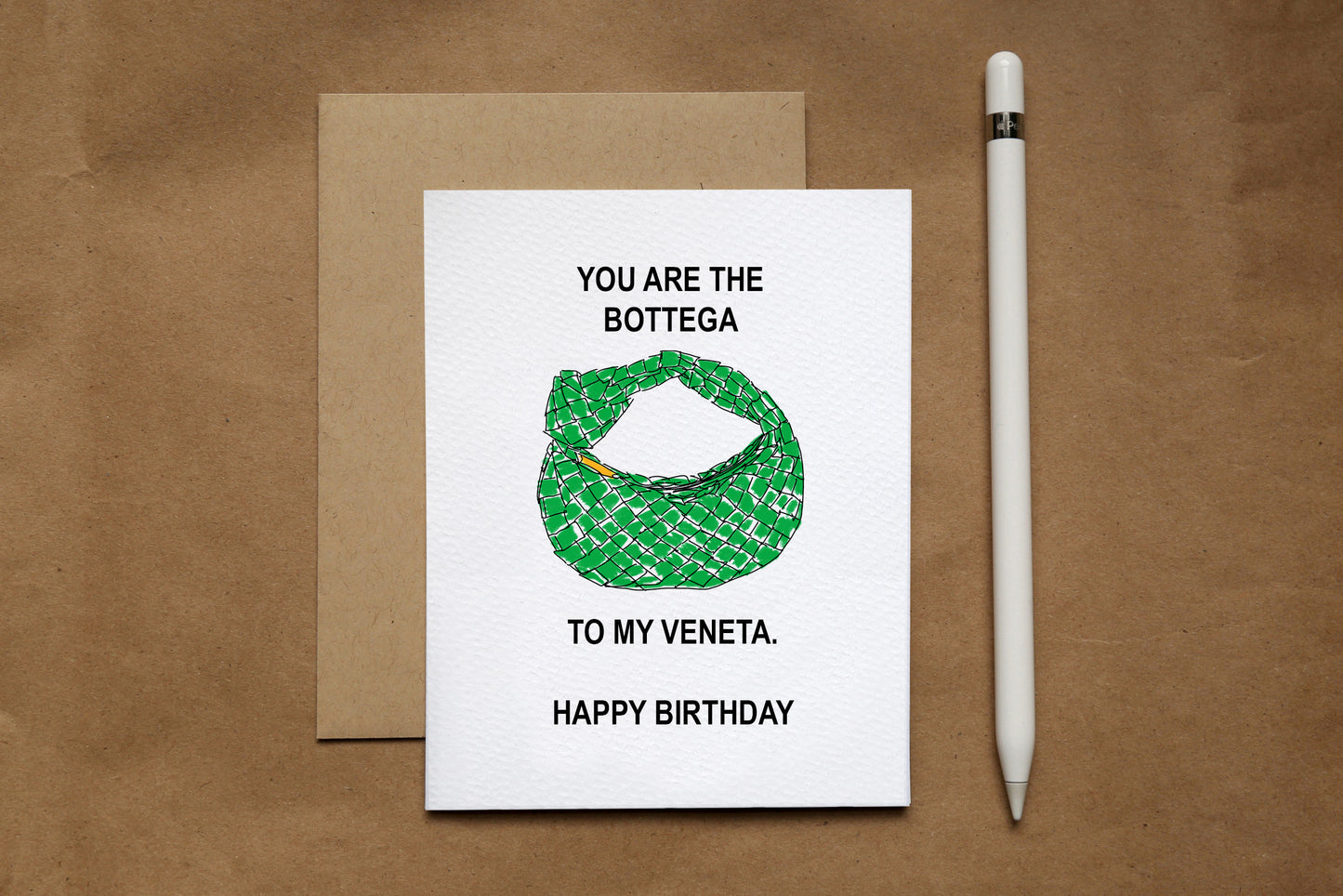 you are the bottega to my veneta - GREEN