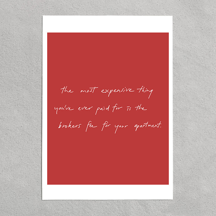 quote: "the most expensive thing you've ever paid for is the brokers fee for your apartment."