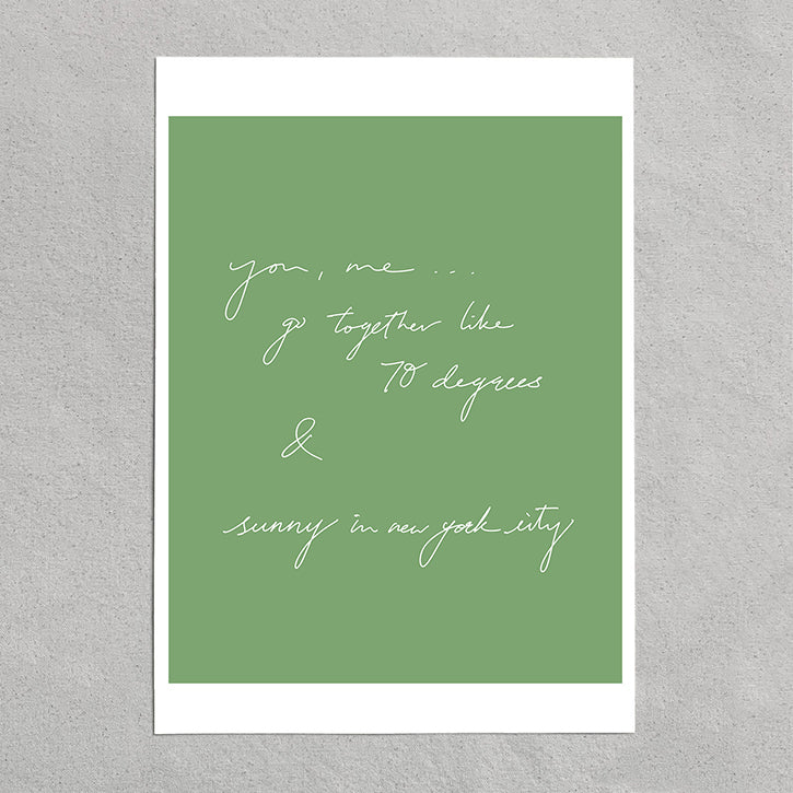 quote: "you, me ... go together like 70 degrees & sunny in new york city."