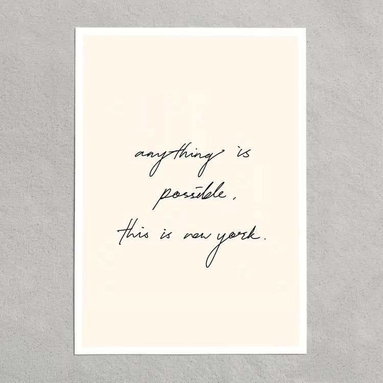 quote: "anything is possible, this is new york"