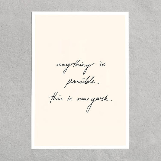 quote: "anything is possible, this is new york"