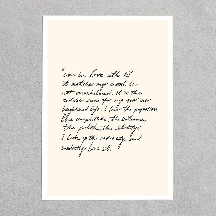 quote: "im in love with ny. it matches my mood. im overwhelmed. it is the suitable scene for my ever ever heightened life..."