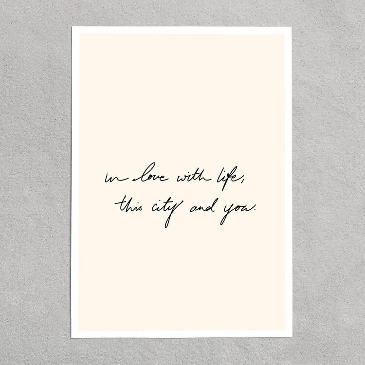 quote: "in love with life, this city and you."