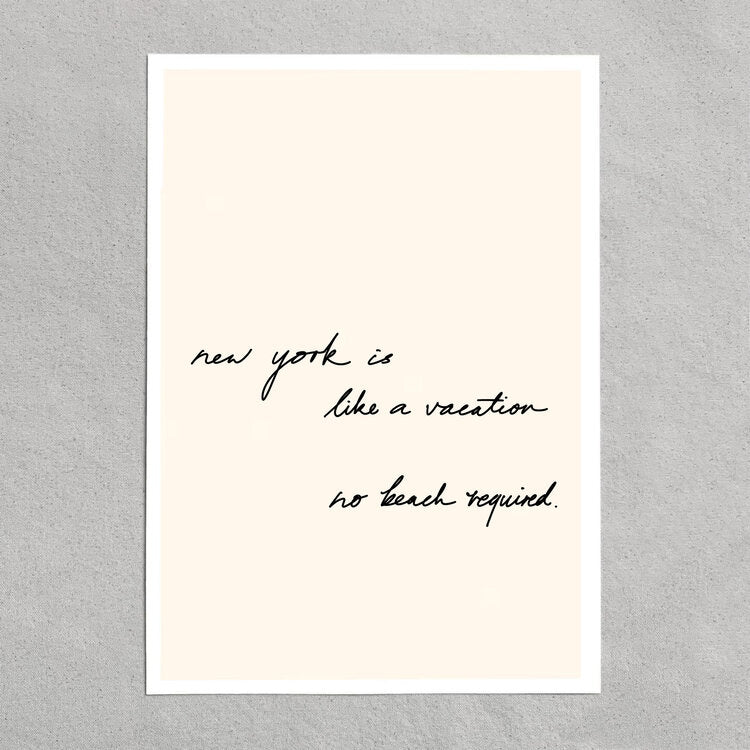quote: "new york is like a vacation. no beach required."