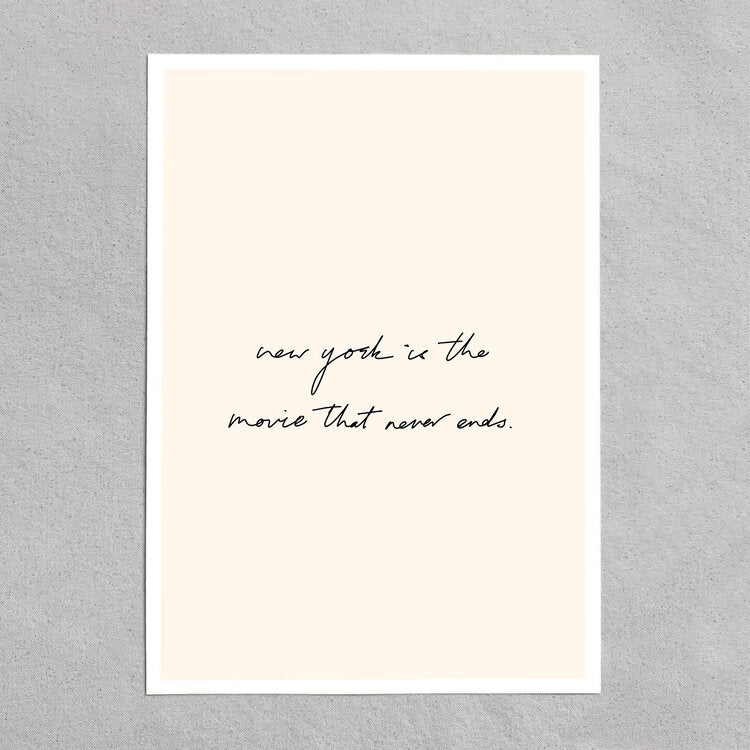 quote: "new york is the movie that never ends."