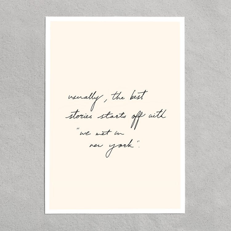 quote: "usually, the best stories starts off with "we met in new york." ...