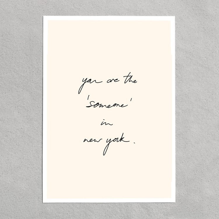 quote: "you are the someone in new york"