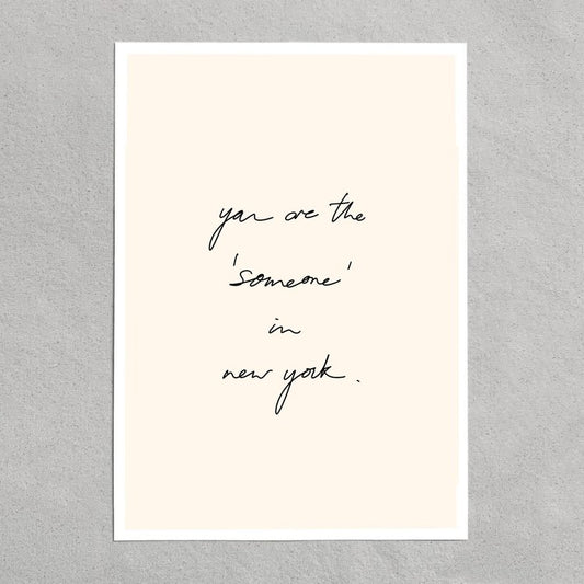 quote: "you are the someone in new york"