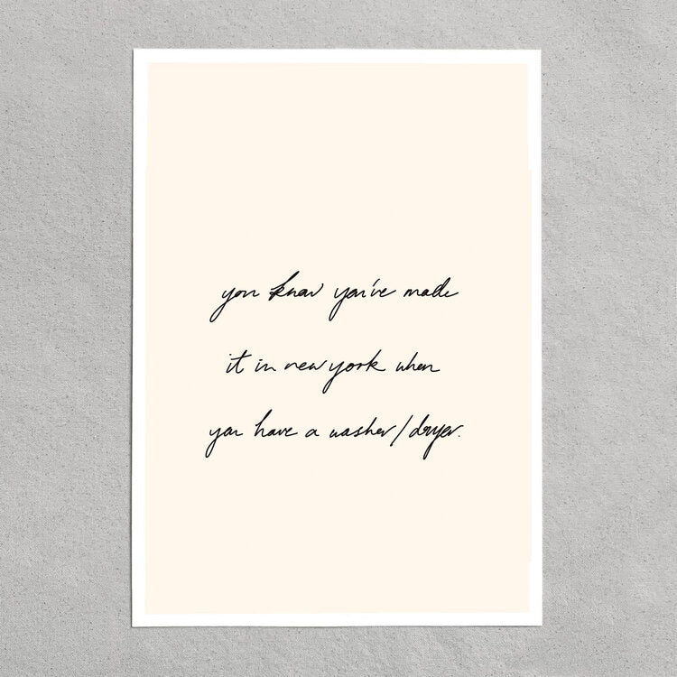 quote: "you know you've made it in new york when you have a washer/dryer."