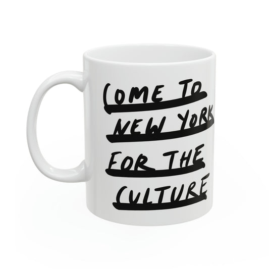 'Come To New York For The Culture' Ceramic Mug, 11oz