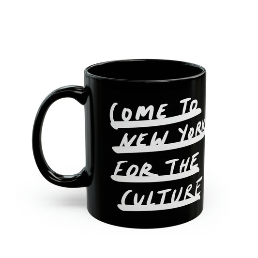 'Come To New York For The Culture' Black Mug, 11oz