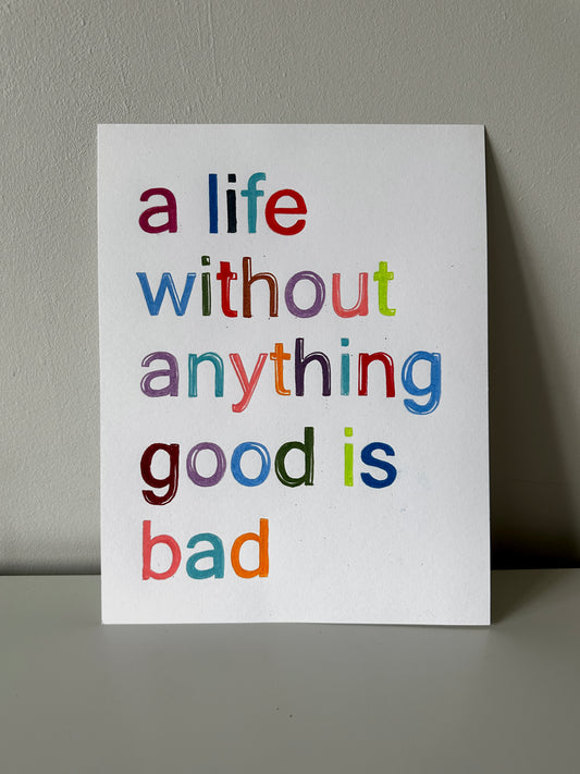 a life without anything good is bad