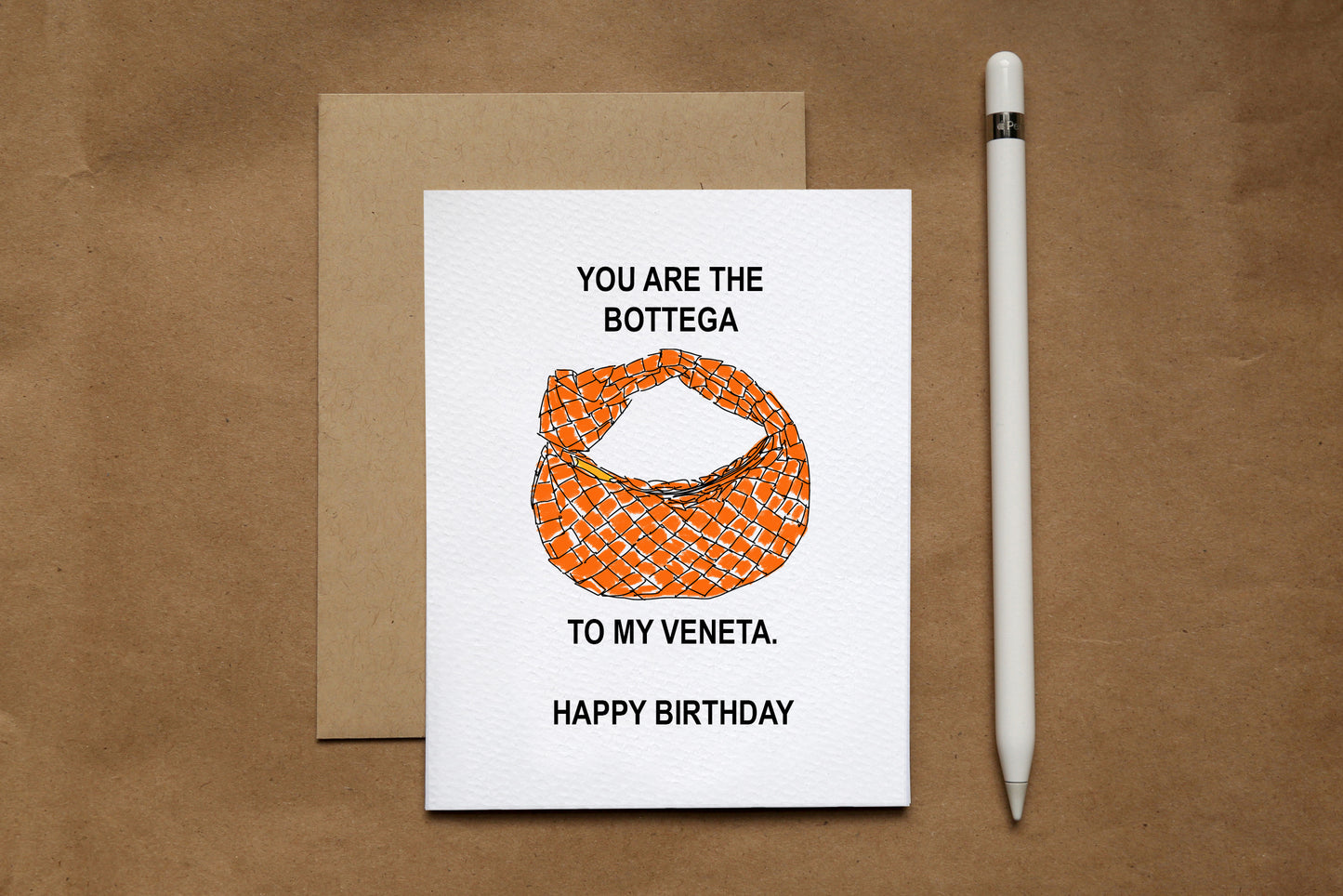 you are the bottega to my veneta - ORANGE