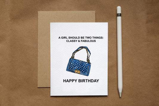 a girl should be two things: classy and fabulous. happy birthday. (blue chanel)