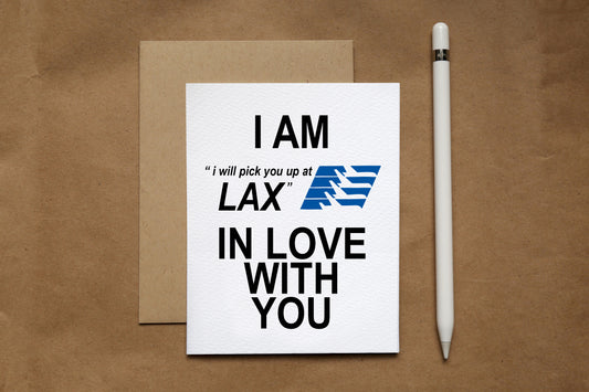 i am 'i will pick you you at lax' in love with you