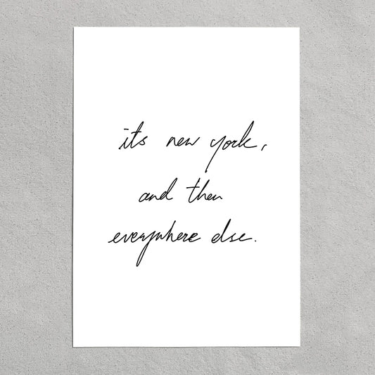 quote: "its new york and then everywhere else."