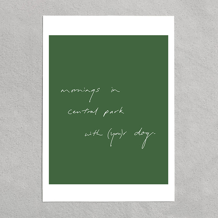 quote: "mornings in central park with (you)r dog."
