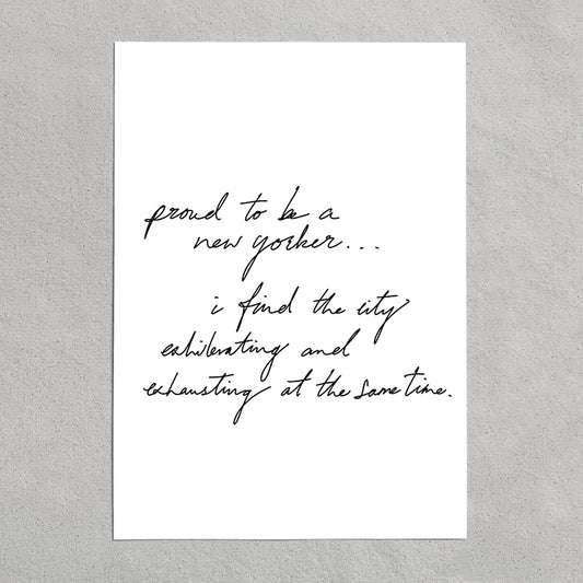 quote: "proud to be a new yorker ... I find the city exhilarating and exhausting at the same time."