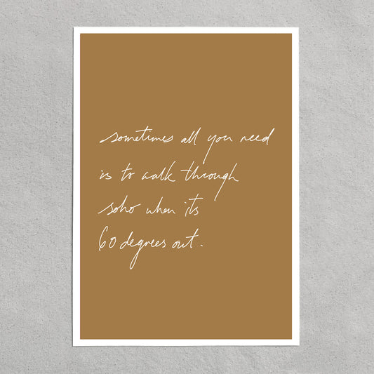 quote: "sometimes all you need is to walk through soho when its 60 degrees out."