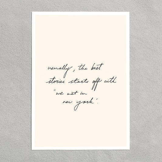 quote: "usually, the best stories starts off with "we met in new york." ...